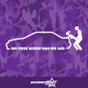 No Free Rides Gas Or Ass Vinyl Decal Sticker