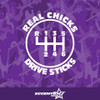 Real Chicks Drive Sticks Vinyl Decal Sticker