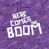 Here Comes The Boom Vinyl Decal Sticker