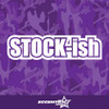 Stockish Vinyl Decal Sticker