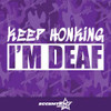 Keep Honking I'm Deaf Vinyl Decal Sticker
