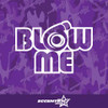 Blow Me Vinyl Decal Sticker