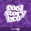 Cool Story Bro Vinyl Decal Sticker