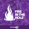 Fire In The Hole Vinyl Decal Sticker