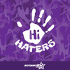 Hi Haters Vinyl Decal Sticker