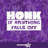 Honk If Anything Falls Off Vinyl Decal Sticker