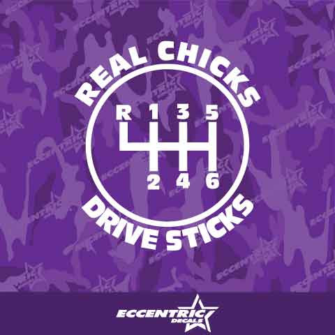 Real Chicks Drive Sticks Vinyl Decal Sticker