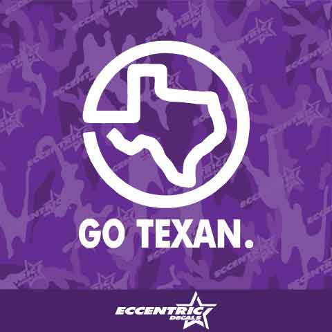 Go Texan Vinyl Decal Sticker