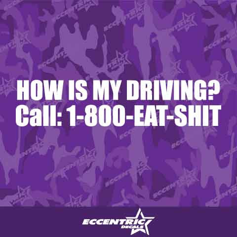 How Is My Driving Vinyl Decal Sticker