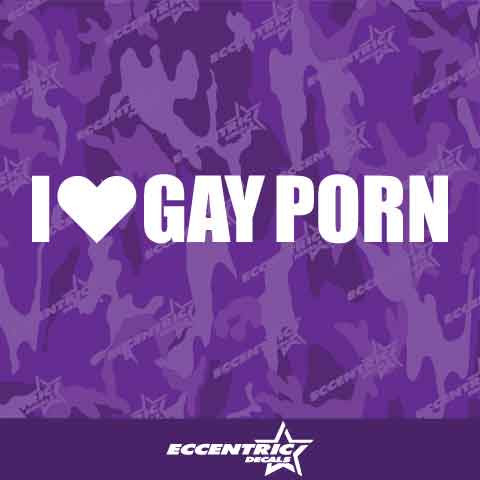 I Love Gay Porn Vinyl Decal Sticker