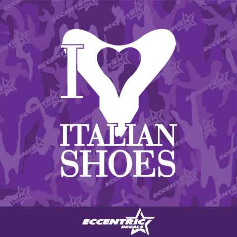 I Love Italian Shoes Vinyl Decal Sticker