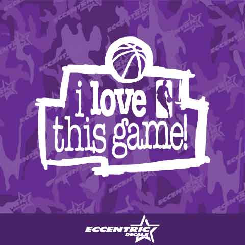 I Love This Game NBA Vinyl Decal Sticker