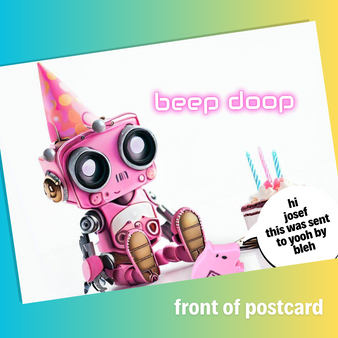 happy birthday from this tiny robot (postcard only)