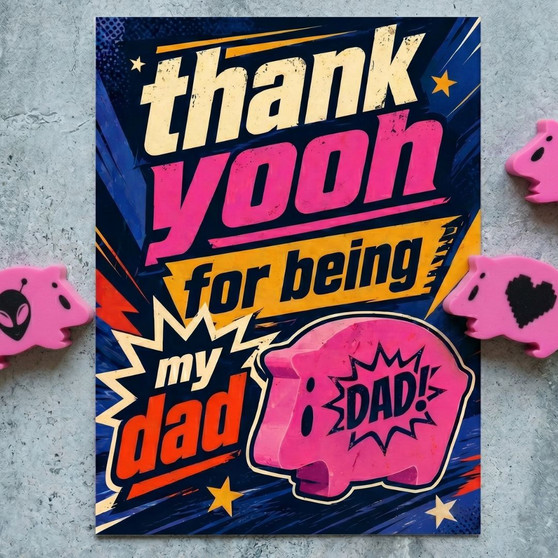 thank yooh for being my dad