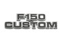 1977-79 Ford Truck Cowl Side Emblem, Name Plate, "F150 Custom"
