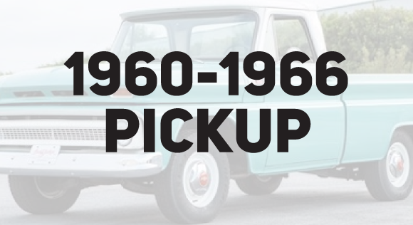 Chevy/GMC Pickup Truck 1960-1966