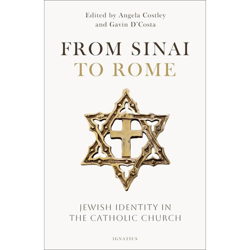 From Sinai to Rome: Jewish Identity in the Catholic Church by Angela Costley