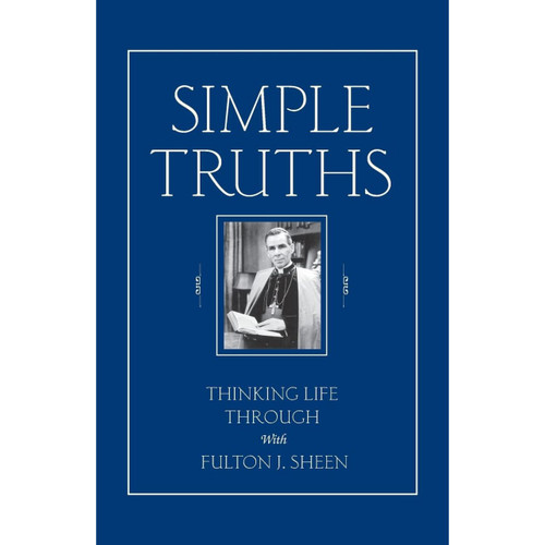 Simple Truths: Thinking Life Through with Fulton J. Sheen book cover