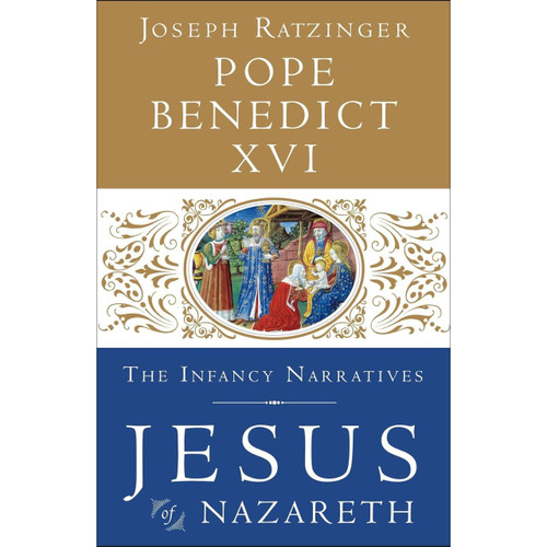 Jesus of Nazareth: The Infancy Narratives by Pope Benedict XVI book cover