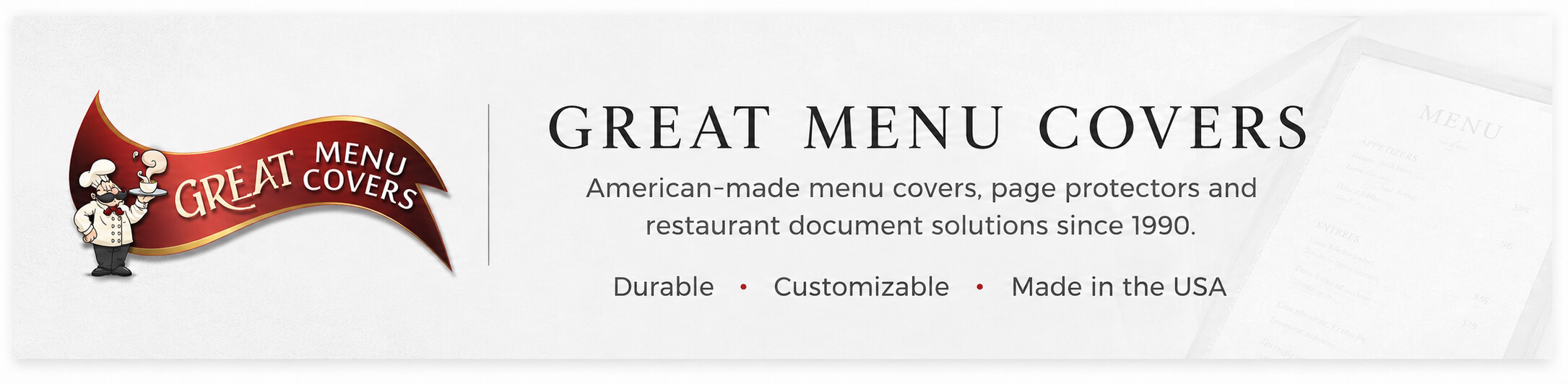 Great Menu Covers American-made menu covers, page protectors and restaurant document solutions since 1990.