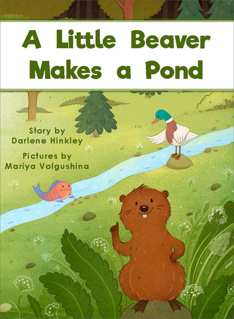 A Little Beaver Makes a Pond - Level E/8