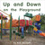 Up and Down on the Playground - Level B/2