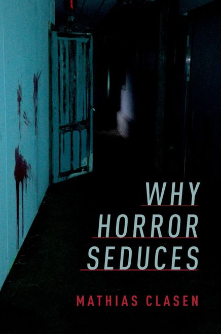 (eBook PDF) Why Horror Seduces (eBook PDF) Why Horror Seduces