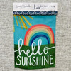 Hello Sunshine Garden Flag ON SALE!