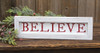 Believe Farmhouse Sign