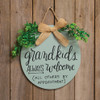 Grandkids Always Welcome Round Sign w/Greenery