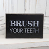 Brush Teeth Box Sign