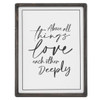 Above All Things Love Each Other Deeply Sign