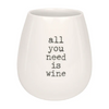 Need Is Wine Tumbler