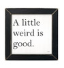JAXN207A A Little Weird is Good