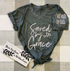 Saved By Grace Shirt Front