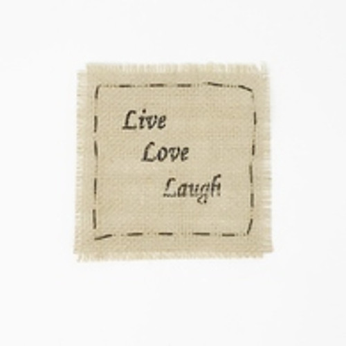 Burlap Patch w/Live Laugh Love Design Set/6