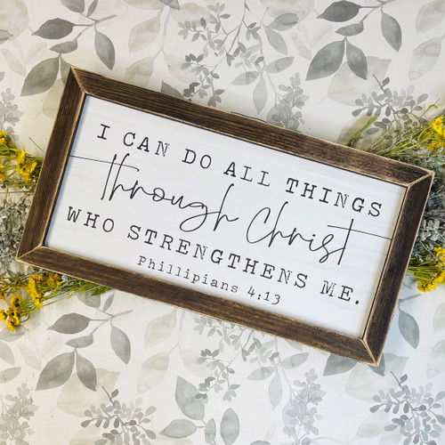 Christ Strengthens Me Brown Stain Frame