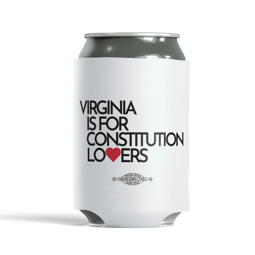 Virginia Is For Constitution Lovers Koozie (White)