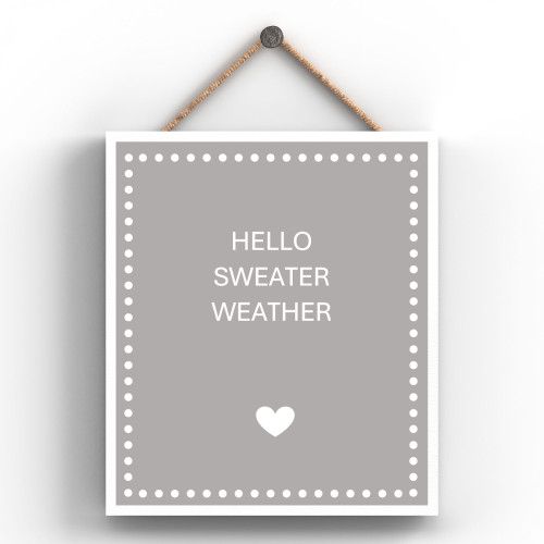 (x36)(£1.48ea) Hello Sweater Weather Wooden Plaque / Sign - 18.5x16cm