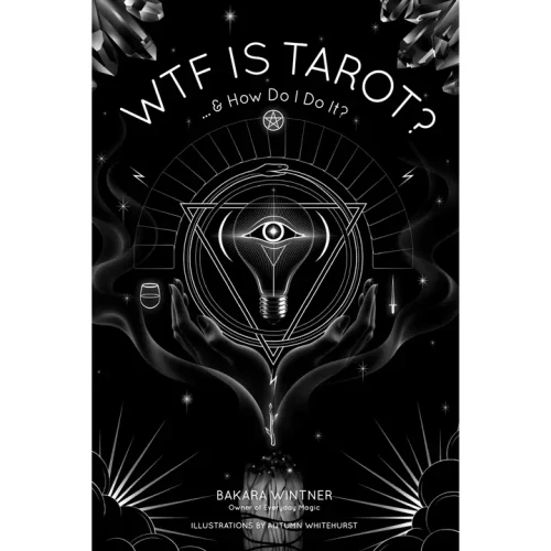 WTF is Tarot? ...& How Do I Do It?