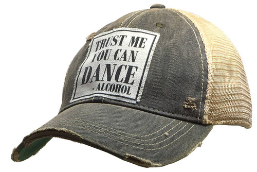 Trust Me You Can Dance - Alcohol Distressed Trucker Cap in Black