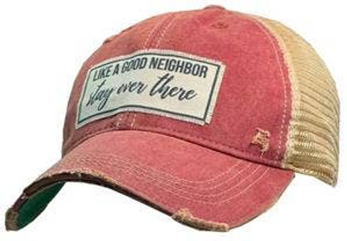 Like A Good Neighbor Stay Over There Trucker Hat in Dark Red