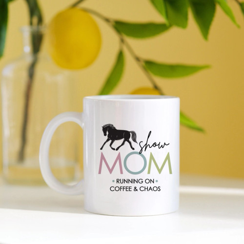 Horse Show Mom Ceramic Mug 11 oz.