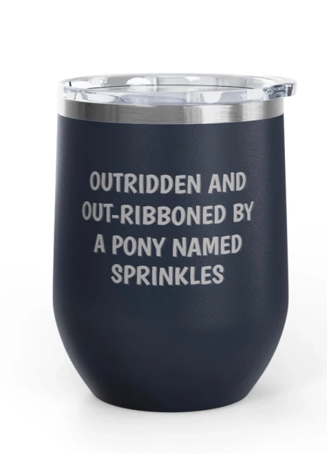Wine Tumbler, 12oz -Outridden By A Pony Named Sprinkles - Navy