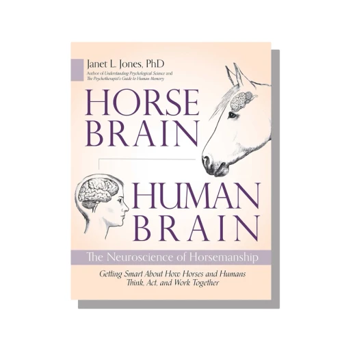 Horse Brain, Human Brain by Janet L. Jones, PhD.