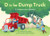 D is for Dump Truck Board Book
