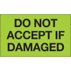 3 x 5" - "Do Not Accept If Damaged" (Fluorescent Green) Labels (Roll of 500)