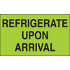 3 x 5" - "Refrigerate Upon Arrival" (Fluorescent Green) Labels (Roll of 500)