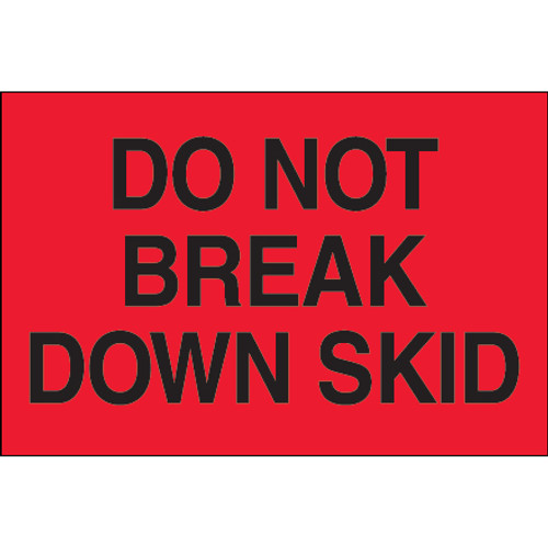 2 x 3" - "Do Not Break Down Skid" (Fluorescent Red) Labels (Roll of 500)