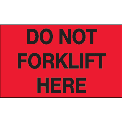 3 x 5" - "Do Not Forklift Here" (Fluorescent Red) Labels (Roll of 500)